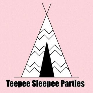 Teepee Sleepee Parties
